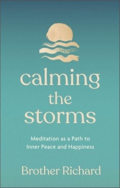 Calming the Storms: Meditation As a Path To Inner Peace