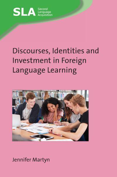 Discourses, Identities and Investment in Foreign Language Le