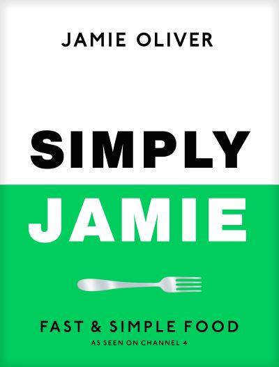 Simply Jamie: Fast & Simple Food