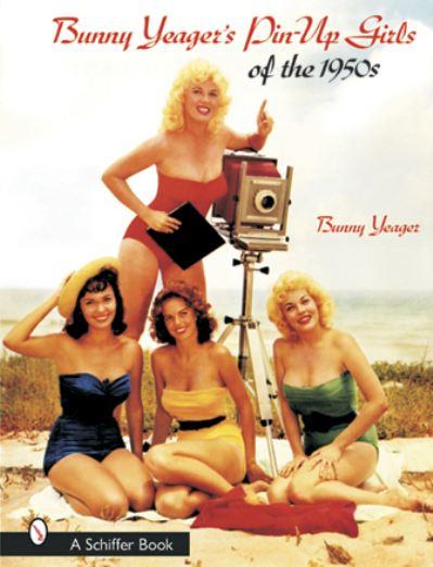 Bunny Yeager's Pin-Up Girls of the 1950's