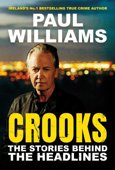 Crooks: The Stories Behind the Headlines