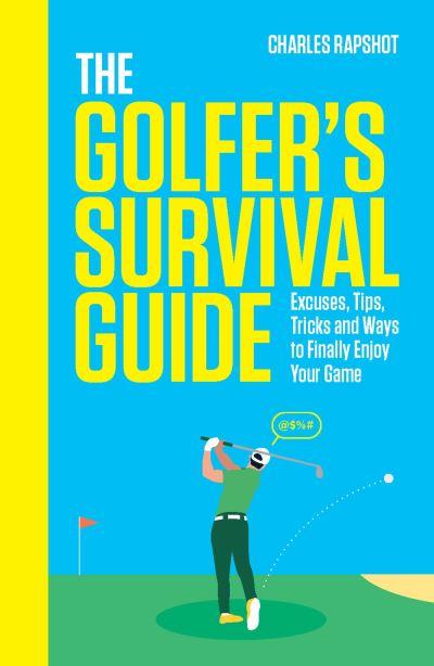 The Golfer's Survival Guide