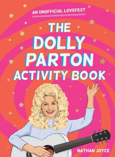 Dolly Parton Activity Book An Unofficial Lovefest P/B