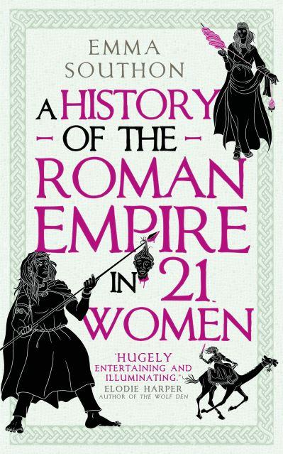 History Of The Roman Empire In 21 Women H/B