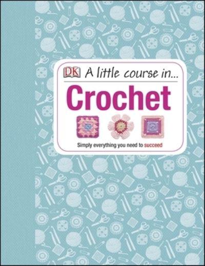 A Little Course in ... Crochet