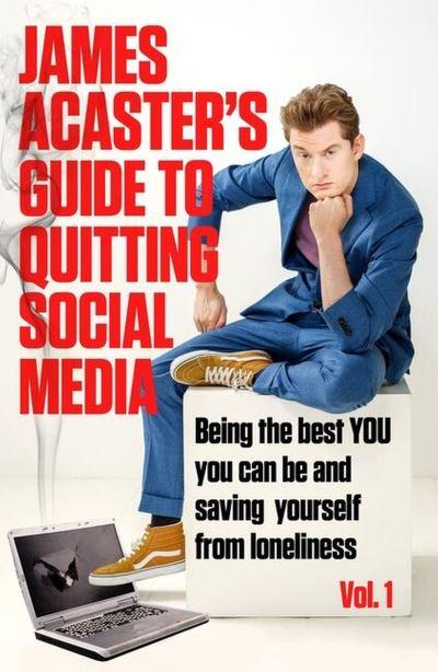 James Acasters Guide To Quitting Social Media P/B