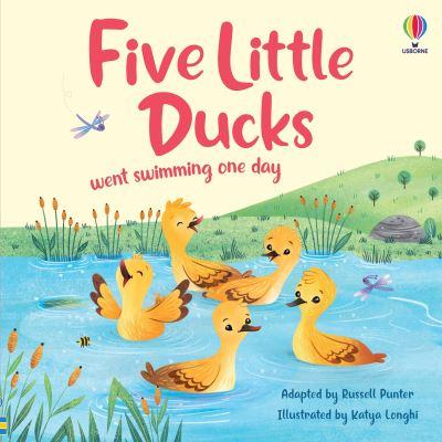Usborne Little Board Books: Five Little Ducks Went Swimming One Day by  russell punter