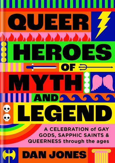 Heroes Of Queer Myth And Legend H/B