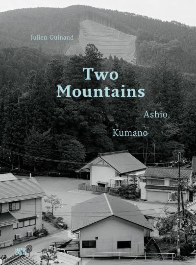 Julien Guinand - Two Mountains Ashio, Kumano