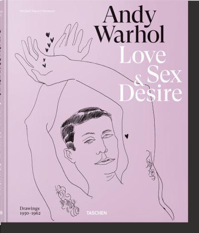 Andy Warhol - Love, Sex, and Desire