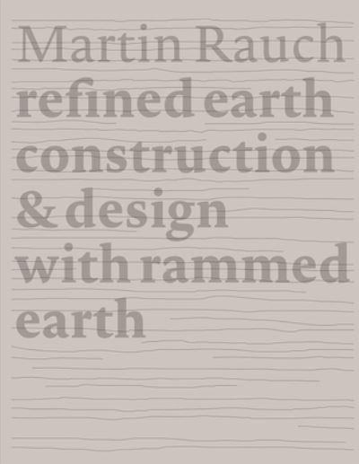 Martin Rauch - Refined Earth
