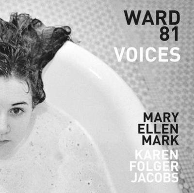 Mary Ellen Mark and Karen Folger Jacobs - Ward 81