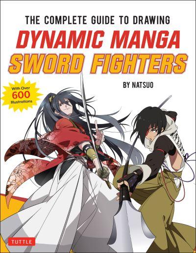 Complete Guide To Drawing Dynamic Manga Sword Fighters, The