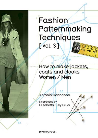 Fashion Patternmaking Techniques. Vol. 3. How To Make Jacket