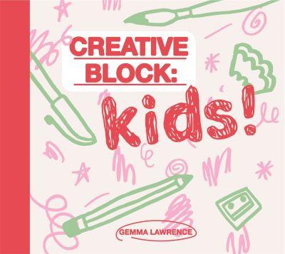Creative Block - Kids!