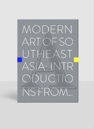 Modern Southeast Asian Art From A To Z