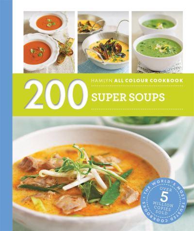 Hamlyn All Colour Cookery 200 Super Soups P/B