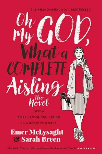Oh My God, What A Complete Aisling: Aisling Series Bk 1 P/B
