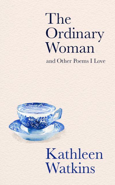 The Ordinary Woman and Other Poems I Love