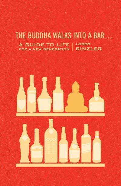The Buddha Walks Into a Bar--